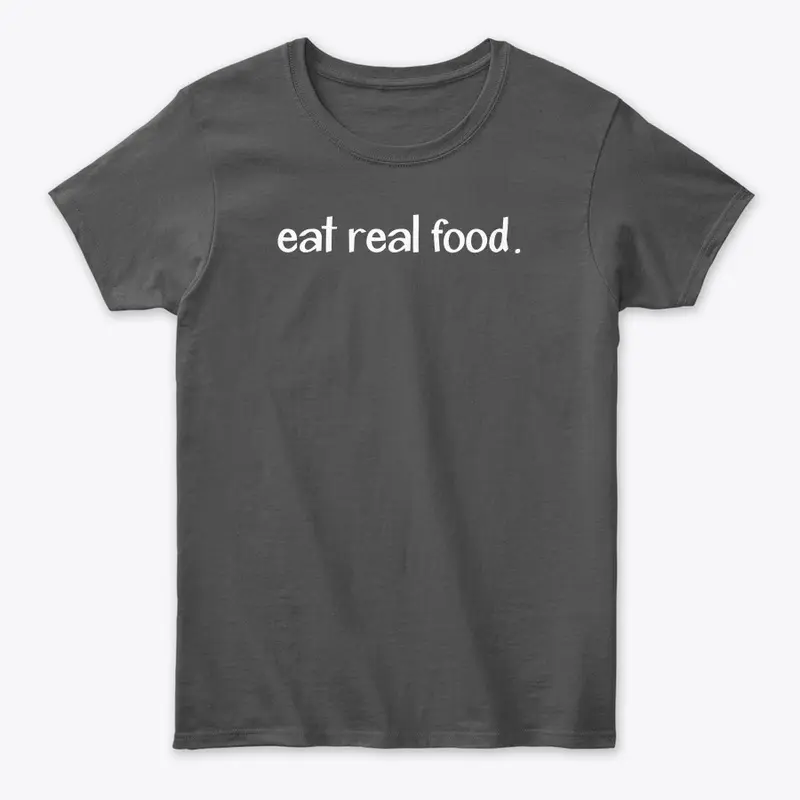 Apparel Eat Real Food