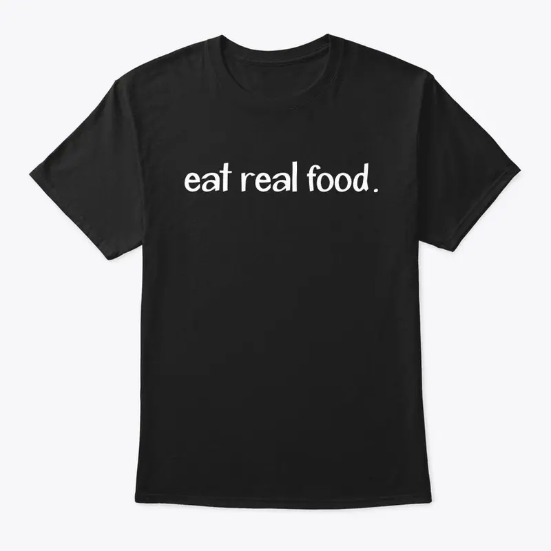 Apparel Eat Real Food